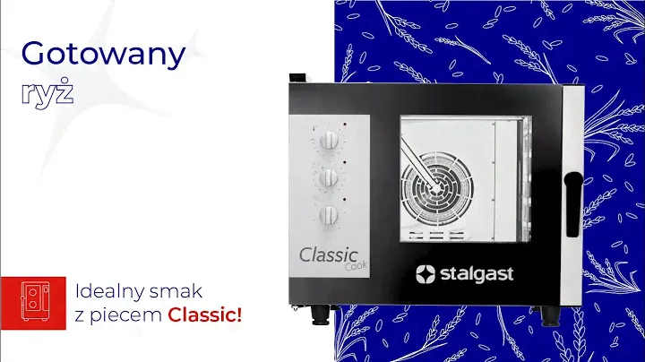 Jak ugotować ryż w piecu? Prosty przepis z piecem Stalgast Classic Cook